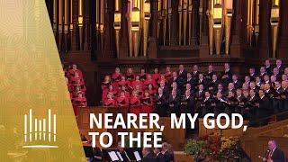 Nearer, My God, to Thee - The Tabernacle Choir