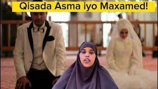 QISADA ASMA IYO MAXAMAD WAA QISO AAD UFARXAD BADAN!!/@sawdamqaalib