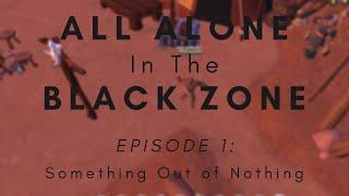 All Alone in the Black Zone - Episode 1: Something Out of Nothing | Black Zone Locked Iron Man