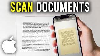 How To Scan Documents On iPhone - Full Guide