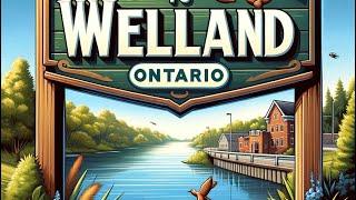 3 Reasons Why to Live in Welland, Ontario