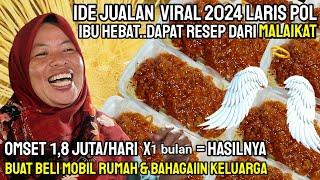 DAPAT RESEP DARI MALAIKAT..!! IDE JUALAN VIRAL LARIS POL SAMPAI GAK BISA DUDUK OMSET TEMBUS 1,8 JUTA