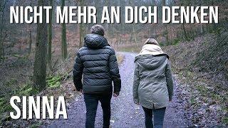 Nicht mehr an dich denken | SINNA