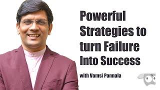 Powerful Strategies to turn Failure Into Success with Vamsi Pannala