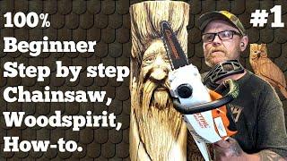 Very Beginner How to carve a Woodspirit chainsaw #1