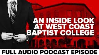 AUDIO: "All Hail the King" – An Insider's Look at West Coast Baptist College