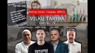 Villkų taryba 79 - Antras rinkimų turas, FOXpay įdomybės, BRICS