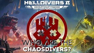 Who are the Chaos Divers in Helldivers 2?