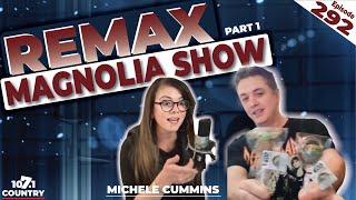 Episode 293 Part 1 - Remax Magnolia Show with Michele Cummins