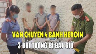 ĐIỆN BIÊN - Vận chuyển 4 bánh heroin 3 đối tượng bị bắt giữ