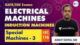 Electrical Machines | Lec 116 | Special Machines - 3 | GATE/ESE Electrical Engineering