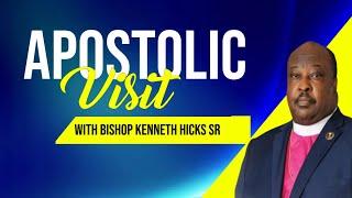 Apostolic Visit   |Bishop Kenneth Hicks Sr.  4.12.2023