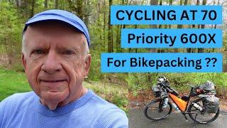 CYCLING AT 70 - Priority 600X Adventure Bike - Bikepacking Setup Review