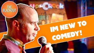 Im Really New To Comedy | Joe Filbee | The Blackout