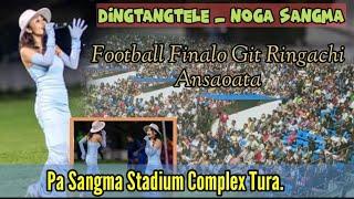 Dingtangtele || Singer : Noga Sangma || Football Final 2024 [ Pa Sanga Stadium Complex Tura.