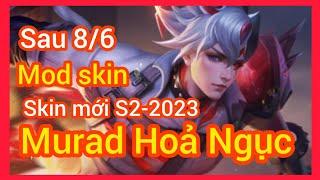 Mod Skin Murad Hỏa Ngục Huyết Tướng Mùa 2-2023 - Sau 8/6 Có Hiệu Ứng Âm Thanh || Trung Game TZ