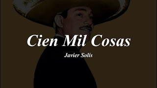 Javier Solís - Cien Mil Cosas (LETRA)