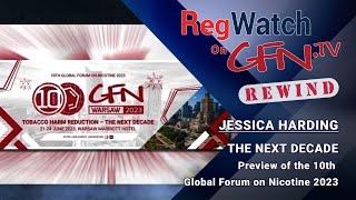 THE NEXT DECADE | Preview of the 10th Global Forum on Nicotine 2023 | RegWatch Rewind