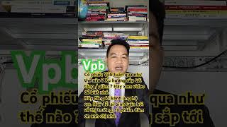 Cổ phiếu Vpb tuần qua như thế nào ? Xu hướng sắp tới tăng / giảm ? #short #subscribe #youtubeshorts