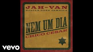 Chico César - Nem um Dia (Audio)