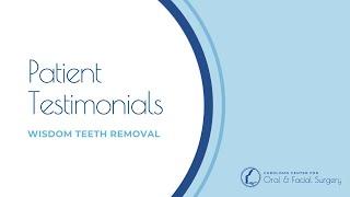 Patient Testimonial : Wisdom Teeth Removal