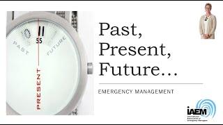 Marty Shaub, Past, Present, Future...Emergency Management