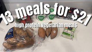 13 Meals for $21 EXTREME BUDGET HIGH PROTEIN VEGETARIAN MEALS Heathy Meals On a Budget