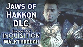 Dragon Age Inquisition: Jaws of Hakkon DLC Walkthrough