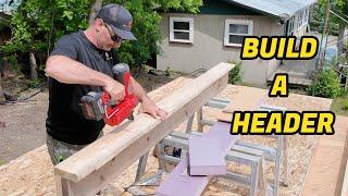 How To Build A Header (Framing - Cabin Project)