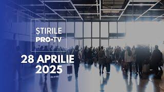 Știrile PRO TV - 28 Aprilie 2025 | Pană uriașă de curent în Spania și Portugalia