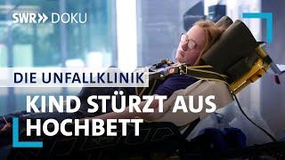 Die Unfallklinik | Kind stürzt aus Hochbett  (5/6) | SWR Doku