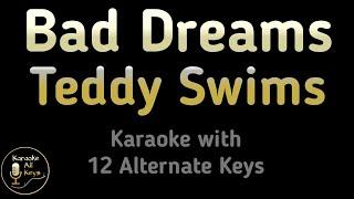 Teddy Swims - Bad Dreams Karaoke Instrumental Lower Higher Female & Original Key