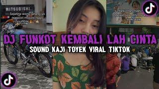 Dj FUNKOT KEMBALI LAH CINTA HATI INI MEMINTA ‼️SOUND KAJI TOYEK ( ORIGINAL & REVERD )