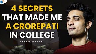 How To Start Earning Money In College | Varun Mayya | Josh Talks