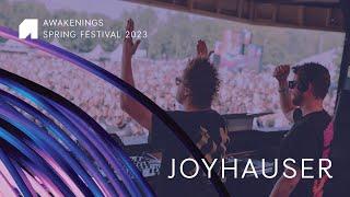 Joyhauser | Awakenings Spring Festival 2023