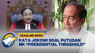 [HEADLINE NEWS, 03/01] Jokowi Respons Putusan MK Soal Ambang Batas Capres-Cawapres