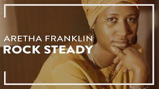 Aretha Franklin - Rock Steady (Official Lyric Video)