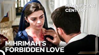 Mihrimah Fell in Love with the Doctor Who Treated Her | Magnificent Century