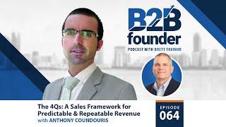 The 4Qs: A Sales Framework for Predictable & Repeatable Revenue with Anthony Coundouris #64