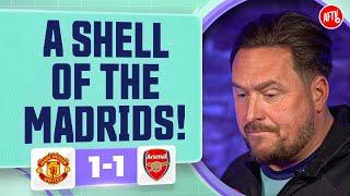 That Utd Side Is A Shell Of The Madrids! (Marty) | Manchester United 1-1 Arsenal