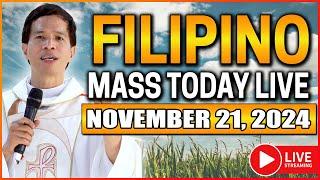 THURSDAY FILIPINO MASS TODAY LIVE || NOVEMBER 21, 2024 || FR. JOSEPH FIDEL ROURA