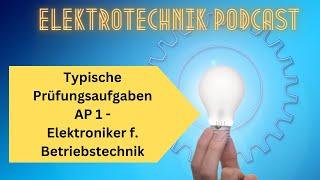 Inhalte und Tipps zur AP1 – Elektroniker für Betriebstechnik