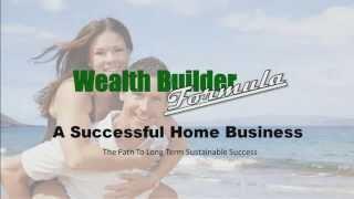 The Wealth Builder Formula For Home Business Success Revealed