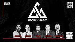 CANLI GÜNDEM (CAN TAŞKIN - YAVUZ AKKUŞ - ÖMER YASAKÇI - ALPER ATABAY)