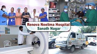 Renova Neelima Hospital Sanath Nagar || Best Multispeciality Hospital in Hyderabad