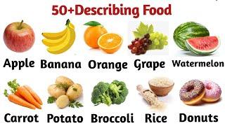 50+Describing Food Name Vocabulary | Food+vegetable+Grain+Meat Name | FoodsVocabulary Name InEnglish