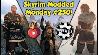 Skyrim Modded Monday #250 (Ft. LoveKing & Modswell)