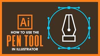 How To Use The Pen Tool in Illustrator