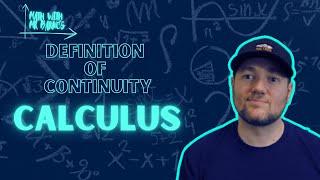 Definition of Continuity  Calculus | Math with Mr. Barnes