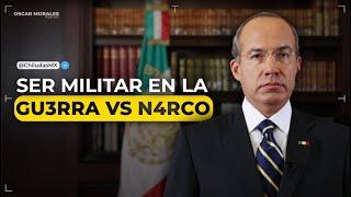 FELIPE CALDERÓN: SECRETOS REVELADOS POR UN MILITAR  @chiludasmx | Oscar Morales Podcast